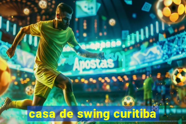 casa de swing curitiba